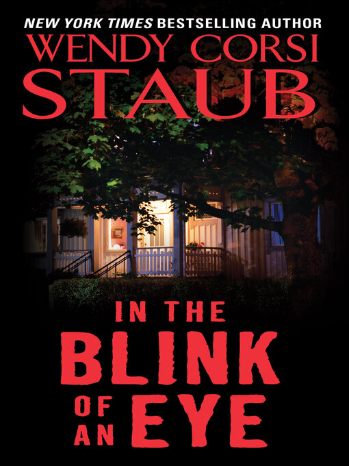 Title details for In the Blink of an Eye by Wendy   Corsi Staub - Wait list